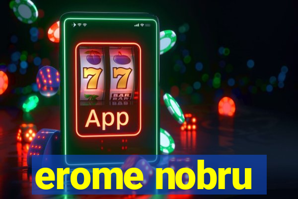 erome nobru